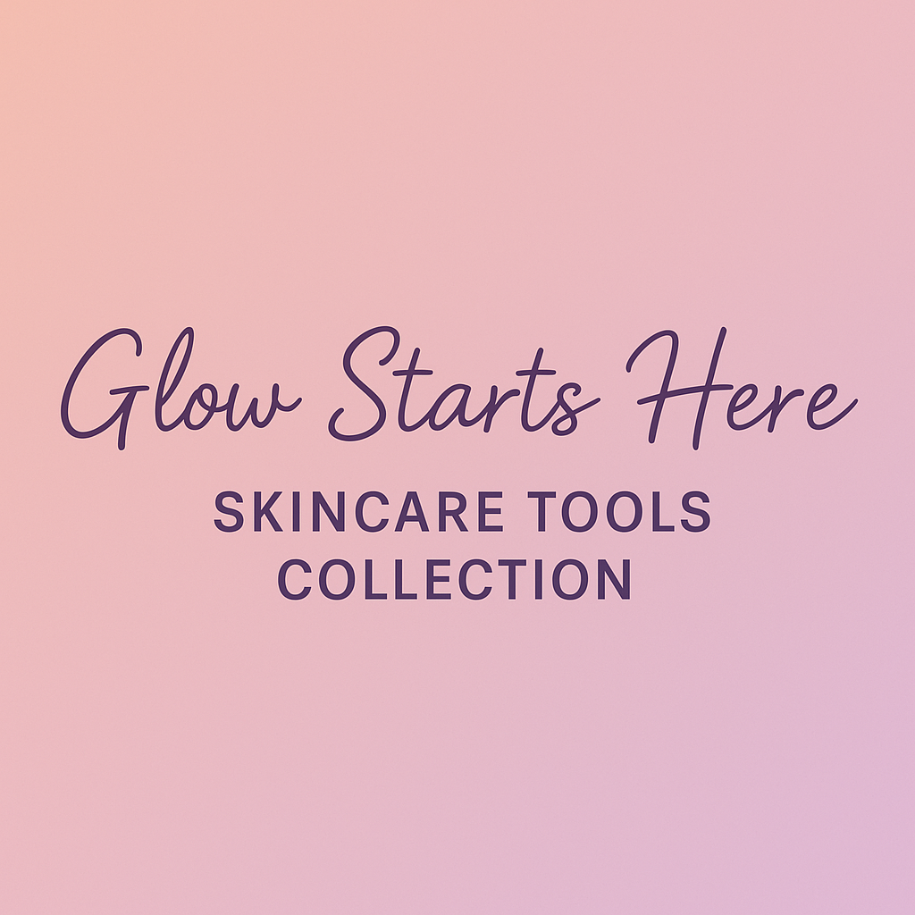🔧 Skincare Tools